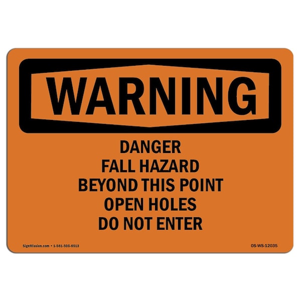 OSHA WARNING Sign, Fall Hazard Beyond This Point Open, 18in X 12in Aluminum, 18" W, 12" H, Landscape